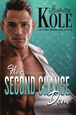 Isabella Kole - Her Second Chance Dom, Häftad