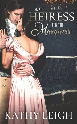 Kathy Leigh - An Heiress for the Marquess, Häftad. Tillgänglighet: Lägg i varukorg