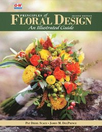 bokomslag Principles of Floral Design: An Illustrated Guide