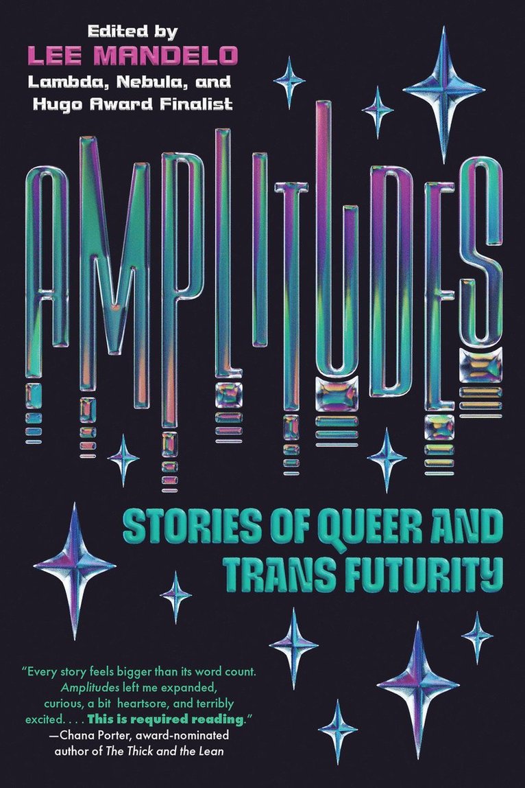 Amplitudes: Stories of Queer and Trans Futurity 1