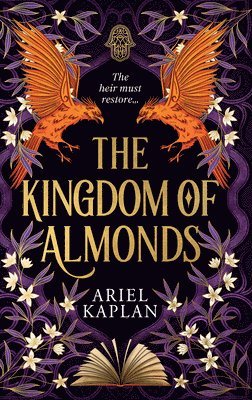 Ariel Kaplan - The Kingdom of Almonds, Inbunden