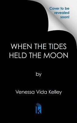 bokomslag When the Tides Held the Moon