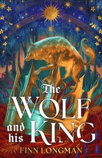 bokomslag The Wolf and His King