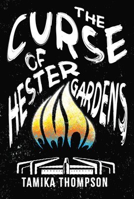 Tamika Thompson - Curse of Hester Gardens, Inbunden