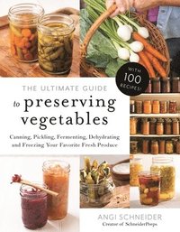 bokomslag The Ultimate Guide to Preserving Vegetables
