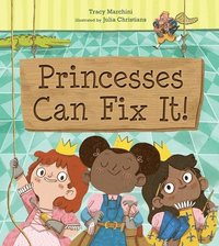 bokomslag Princesses Can Fix It!