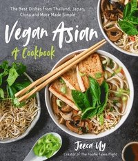 bokomslag Vegan Asian: A Cookbook