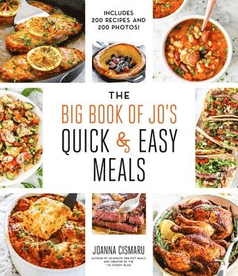 Joanna Cismaru - The Big Book of Jo's Quick and Easy Meals-Includes 200 recipes and 200 photos!, Inbunden