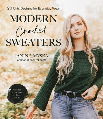 Janine Myska - Modern Crochet Sweaters, Häftad