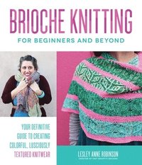 bokomslag Brioche Knitting for Beginners and Beyond