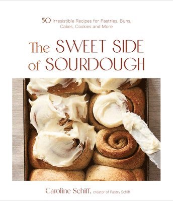 The Sweet Side of Sourdough 1