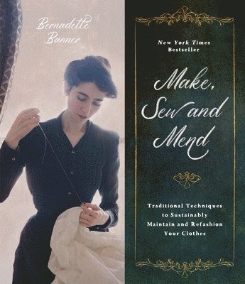 Bernadette Banner - Make, Sew and Mend, Häftad