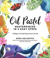 bokomslag Oil Pastel Masterpieces in 4 Easy Steps