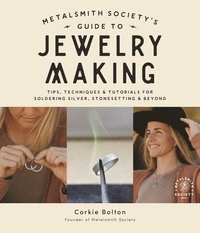 bokomslag Metalsmith Societys Guide to Jewelry Making