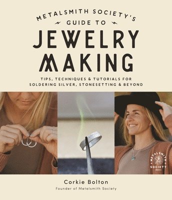 Metalsmith Societys Guide to Jewelry Making 1