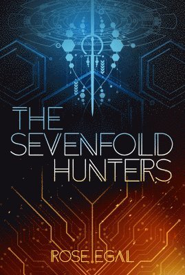 Rose Egal - The Sevenfold Hunters, Inbunden