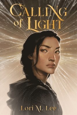 Lori M. Lee, Lori M Lee - Calling of Light, Inbunden