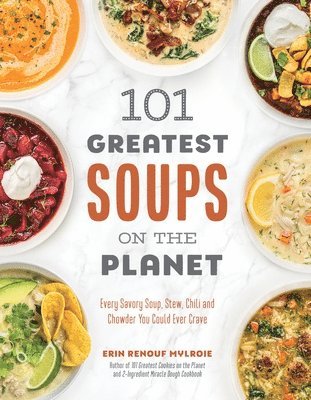 bokomslag 101 Greatest Soups on the Planet