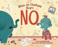 bokomslag When an Elephant Hears NO