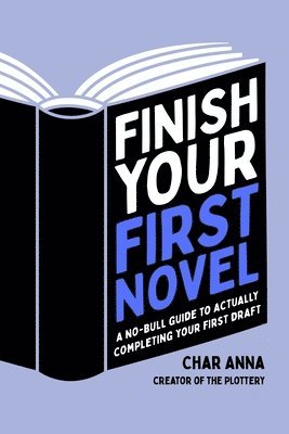 bokomslag Finish Your First Novel