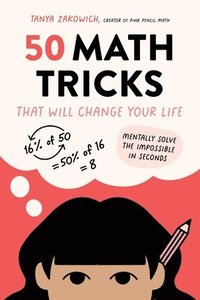 bokomslag 50 Math Tricks That Will Change Your Life