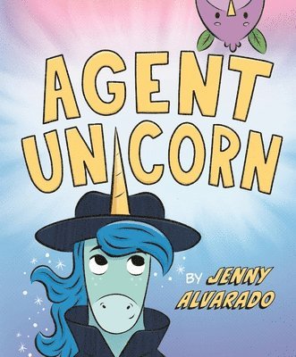 Jenny Alvarado - Agent Unicorn, Inbunden