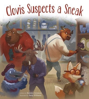 Katelyn Aronson - Clovis Suspects a Sneak, Inbunden