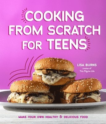 Cooking from Scratch for Teens 1