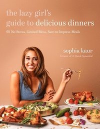 bokomslag The Lazy Girl's Guide to Delicious Dinners