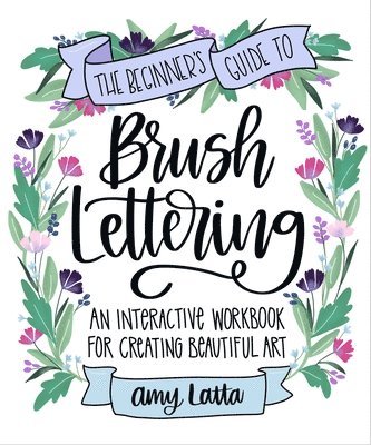 Amy Latta - Beginner's Guide to Brush Lettering, Häftad