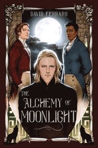 bokomslag The Alchemy of Moonlight