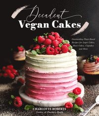 bokomslag Decadent Vegan Cakes