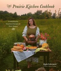 bokomslag The Prairie Kitchen Cookbook