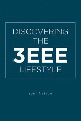 Discovering the 3EEE Lifestyle 1