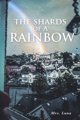 The Shards of a Rainbow 1