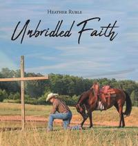 bokomslag Unbridled Faith