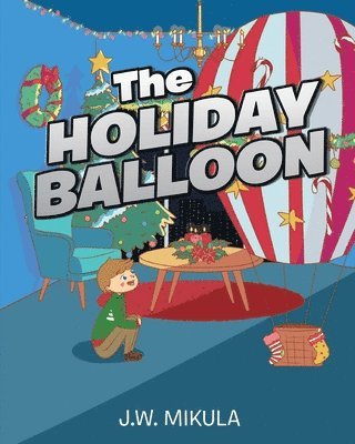 The Holiday Balloon 1