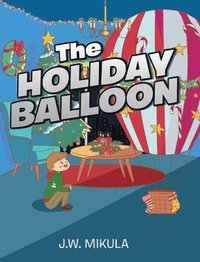 bokomslag The Holiday Balloon
