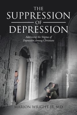 The Suppression of Depression 1