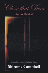 bokomslag Close that Door: Access Denied