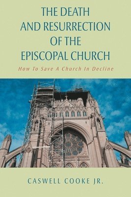 bokomslag Death And Resurrection of the Episcopal Church