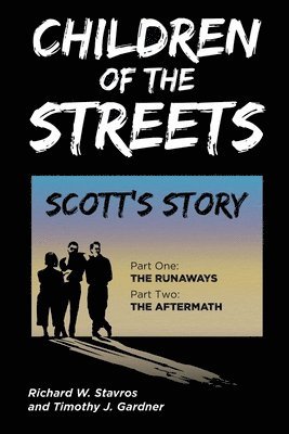Richard W Stavros, Timothy J Gardner, Richard W. Stavros, Timothy J. Gardner - Children of the Streets, Häftad