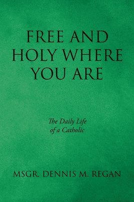 Free And Holy Where You Are 1
