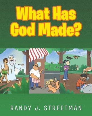 What Has God Made? 1