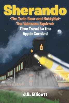 bokomslag Ellicott, J: SHERANDO-THE TRAIN BEAR & NUTT