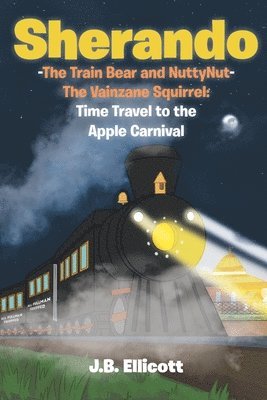 bokomslag Sherando-The Train Bear and NuttyNut-The Vainzane Squirrel