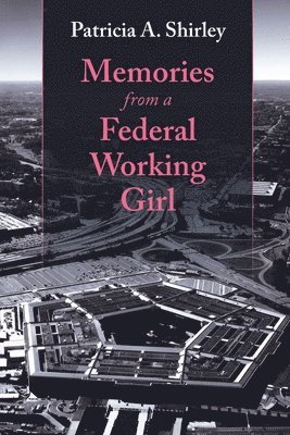 Memories from a Federal Working Girl 1