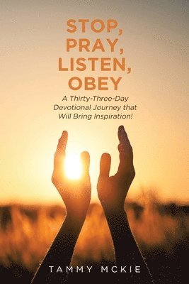 Stop, Pray, Listen, Obey 1