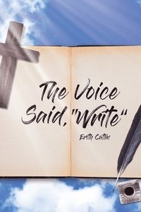 bokomslag Voice Said, "Write"