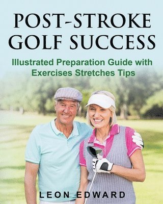 Leon Edward - Post Stroke Golf Success, Häftad